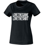 T Shirt - Love the game 2